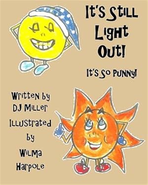 Seller image for It's Still Light Out! : It's So Punny! for sale by GreatBookPricesUK