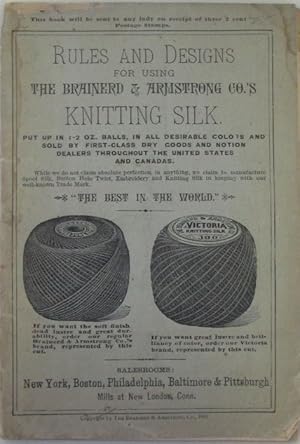 Rules and Designs for using Brainerd and Armstrong Co.'s Knitting Silk