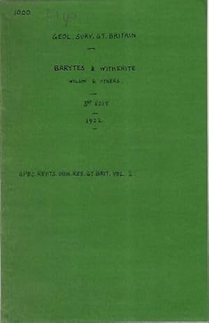 Barytes and Witherite (Special Reports on the Mineral Resources of Great Britain. Vol II)