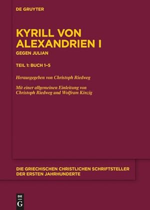 Immagine del venditore per Kyrill Von Alexandrien : Werke - Erster Band: Gegen Julian: Buch 1-5 -Language: ancient_greek venduto da GreatBookPricesUK