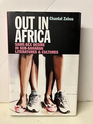 Immagine del venditore per Out in Africa: Same-Sex Desire in Sub-Saharan Literatures and Cultures venduto da Chamblin Bookmine