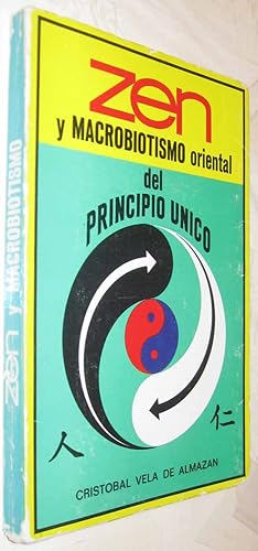 Seller image for (S1) - ZEN Y MACROBIOTISMO ORIENTAL DEL PRINCIPIO UNICO for sale by UNIO11 IMPORT S.L.