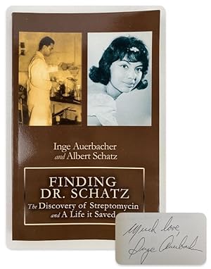 FINDING DR. SCHATZ: The Discovery of Streptomycin and A Life it Saved