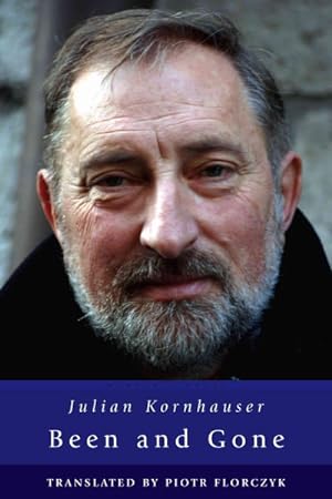 Imagen del vendedor de Been and Gone : Poems of Julian Kornhauser a la venta por GreatBookPricesUK