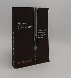 Image du vendeur pour FORENSIC COLONIALISM Genetics and the Capture of Indigenous Peoples mis en vente par Rothwell & Dunworth (ABA, ILAB)