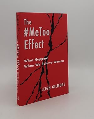 Seller image for THE #METOO EFFECT What Happens When We Believe Women (Gender and Culture Series) for sale by Rothwell & Dunworth (ABA, ILAB)