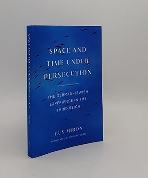 Seller image for SPACE AND TIME UNDER PERSECUTION The German-Jewish Experience in the Third Reich for sale by Rothwell & Dunworth (ABA, ILAB)