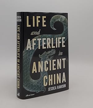 LIFE AND AFTERLIFE IN ANCIENT CHINA