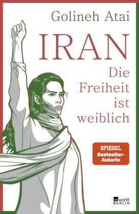 Bild des Verkufers fr Iran - die Freiheit ist weiblich zum Verkauf von Terrashop GmbH