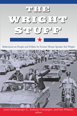 Immagine del venditore per The Wright Stuff: Reflections on People and Politics by Former House Speaker Jim Wright venduto da moluna