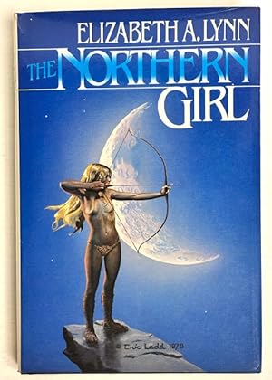 Seller image for The Northern Girl by Elizabeth A. Lynn (First Edition) for sale by Heartwood Books and Art