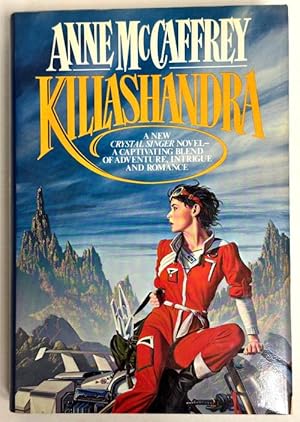 Seller image for Killashandra by Anne McCaffrey (First Edition) for sale by Heartwood Books and Art