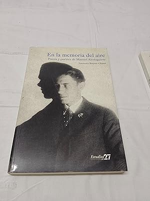 EN LA MEMORIA DEL AIRE - POESIA Y POETICA DE MANUEL ALTOLAGUIRRE