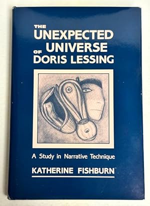 The Unexpected Universe of Doris Lessing by Katherine Fishburn (1st)