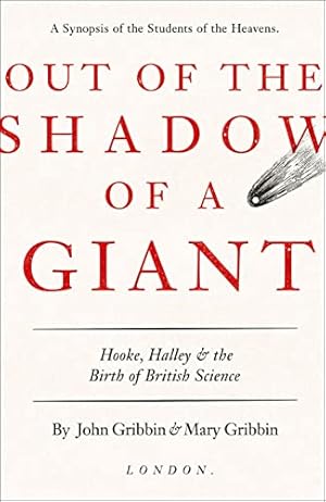 Bild des Verkufers fr Out of the Shadow of a Giant: Hooke, Halley and the Birth of British Science zum Verkauf von WeBuyBooks