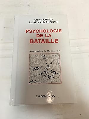 Bild des Verkufers fr Psychologie de la bataille. Stratgies & ( et ) Doctrines. zum Verkauf von SoferBooks