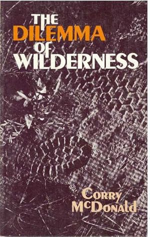 THE DILEMMA OF WILDERNESS