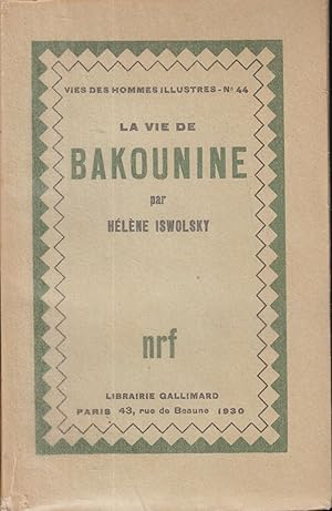 Image du vendeur pour La vie de Bakounine mis en vente par PRISCA