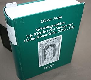 Immagine del venditore per Stiftsbiographien. Die Kleriker des Stuttgarter Heilig-Kreuz-Stifts 1250 - 1552. venduto da Antiquariat Hubertus von Somogyi-Erddy