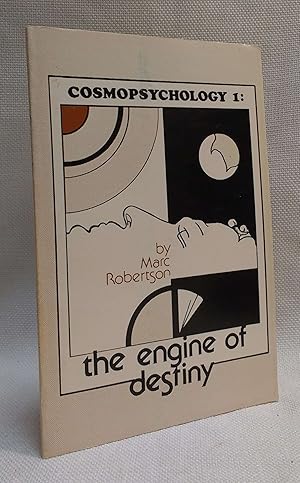 Cosmopsychology 1: Engine of Destiny