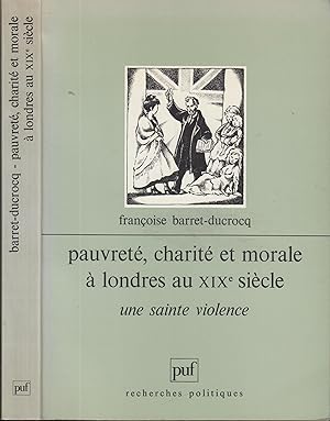 Seller image for Pauvret, charit et morale  Londres au XIXe sicle. Une sainte violence. for sale by PRISCA