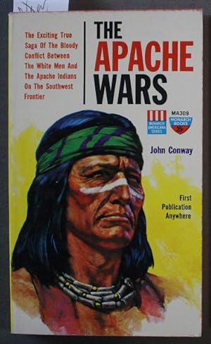 Seller image for THE APACHE WARS. ( Monarch Books # MA309 ). Exciting True Saga of Bloody Conflict Between White Men & Apache Indians on Southwest Frontier. for sale by Comic World