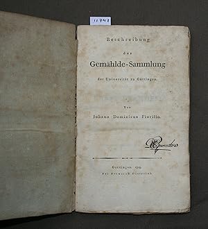 Beschreibung der Gemählde-Sammlung der Universität zu Göttingen.