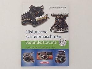 Imagen del vendedor de Historische Schreibmachinen - Samlertraume - Geschichte Technik Und Faszination a la venta por EGIDIUS ANTIQUARISCHE BOEKHANDEL