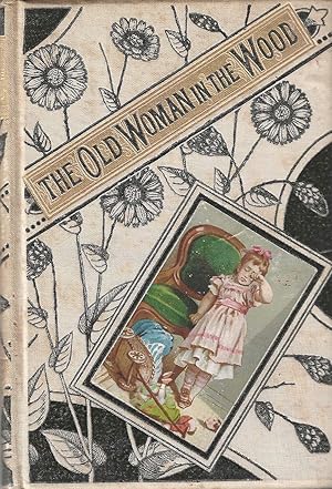 The Old Woman in the Wood And Other Tales