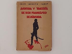 Seller image for Aventura y Tragedia De Don Francisco De Miranda - SIGNED and Dedicated By the Author for sale by EGIDIUS ANTIQUARISCHE BOEKHANDEL