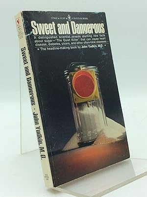 Immagine del venditore per SWEET AND DANGEROUS: The New Facts About the Sugar You Eat as a Cause of Heart Disease, Diabetes, and Other Killers venduto da Kubik Fine Books Ltd., ABAA