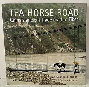Bild des Verkufers fr Tea Horse Road: China's Ancient Trade Road to Tibet zum Verkauf von PorterMonkey Books