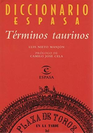 Imagen del vendedor de DICCIONARIO ESPASA TRMINOS TAURINOS (TAPA DURA) a la venta por Libro Inmortal - Libros&Co. Librera Low Cost