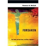 Seller image for Forsaken: The Trinity and the Cross, and Why It Matters for sale by eCampus