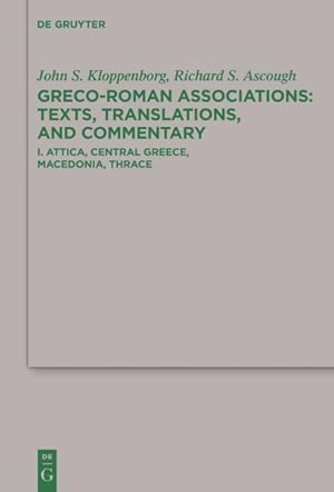 Bild des Verkufers fr Greco-Roman Associations: Texts, Translations, and Commentary : Attica, Central Greece, Macedonia, Thrace zum Verkauf von GreatBookPrices