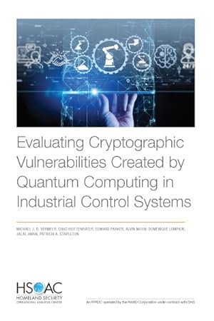 Immagine del venditore per Evaluating Cryptographic Vulnerabilities Created by Quantum Computing in Industrial Control Systems venduto da GreatBookPrices
