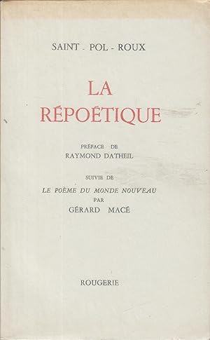 Seller image for La rpotique : Prf. de Raymond Datheil. Suivie de le pome du monde nouveau par Grard Mac for sale by PRISCA