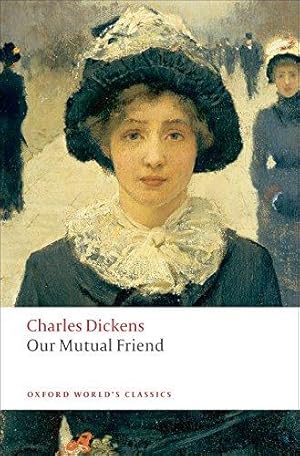 Imagen del vendedor de Our Mutual Friend (Oxford World's Classics) a la venta por WeBuyBooks