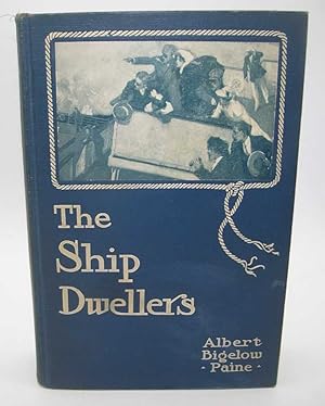 Seller image for The Ship Dwellers: A Story of a Happy Cruise for sale by Easy Chair Books