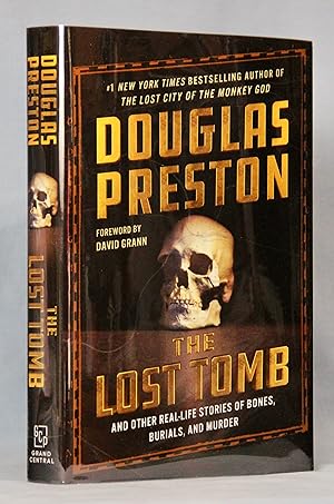 The Lost Tomb: And Other Real-Life Stories of Bones, Burials, and Murder (Signed on Title Page)