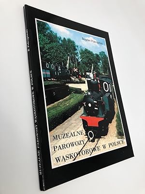 Seller image for Muzealne parowozy waskotorowe w Polske (dla toru szerokosci 600 i 630 mm). for sale by Antiquariat an der Linie 3