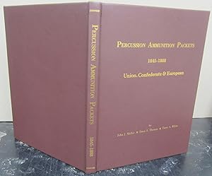 Percussion Ammunition Packets 1845-1888: Union, Confederate & European