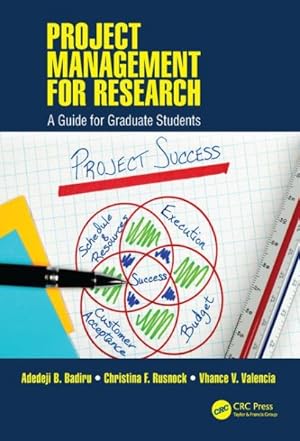 Imagen del vendedor de Project Management for Research : A Guide for Graduate Students a la venta por GreatBookPricesUK