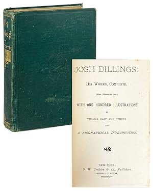 Josh Billings: His Works, Complete. (Four Volumes in One)