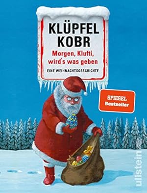 Seller image for Morgen, Klufti, wird's was geben: Eine Weihnachtsgeschichte | 24 humorvolle Weihnachtskatastrophen vom Bestseller-Duo for sale by WeBuyBooks