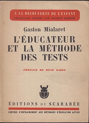 Bild des Verkufers fr L'educateur et la methode des tests zum Verkauf von PRISCA