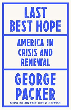 Bild des Verkufers fr Last Best Hope: America in Crisis and Renewal zum Verkauf von WeBuyBooks