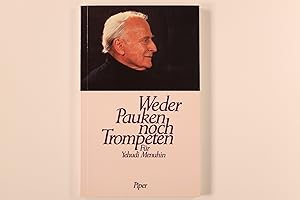 Seller image for WEDER PAUKEN NOCH TROMPETEN. fr Yehudi Menuhin for sale by INFINIBU KG