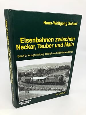 Imagen del vendedor de Eisenbahnen zwischen Neckar, Tauber und Main. Band 2: Ausgestaltung, Betrieb und Maschinendienst. ANNHERND NEUWERTIG. Band 15 der Reihe Sdwestdeutsche Eisenbahngeschichte. a la venta por Antiquariat an der Linie 3