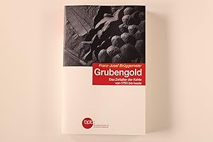Bild des Verkufers fr GRUBENGOLD. das Zeitalter der Kohle von 1750 bis heute zum Verkauf von INFINIBU KG